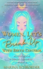 Women, Let's Break Up With Birth Control! - eBook
