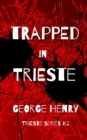 Trapped in Trieste - eBook