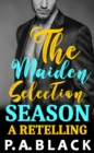 Maiden Selection Season: A Retelling - eBook