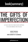 Gifts of Imperfection by Brene Brown: Book Summary - eBook