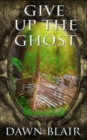 Give Up the Ghost - eBook