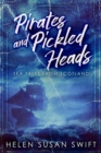 Pirates And Pickled Heads: Sea Tales From Scotland - eBook