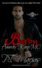 Baron: Anarchy Kings MC, NorCal Chapter - eBook
