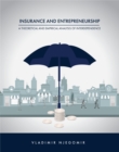 Insurance and Entrepreneurship: A Theoretical and Empirical Analysis of Interdependence - eBook