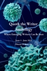 Quoth the Writer Anthology: Where Emerging Writers Can Be Seen (Issue 1: Disease & Anarchy) - eBook