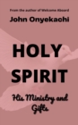 Holy Spirit: His Ministry and Gifts - eBook