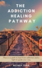 Addiction Healing Pathway - eBook