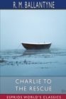 Charlie to the Rescue (Esprios Classics) - Book