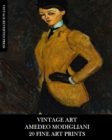 Vintage Art : Amedeo Modigliani: 20 Fine Art Prints: Figurative Ephemera for Framing, Home Decor and Collage - Book