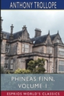 Phineas Finn, Volume 1 (Esprios Classics) : The Irish Member - Book