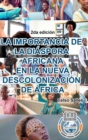 LA IMPORTANCIA DE LA DIASPORA AFRICANA EN LA NUEVA DESCOLONIZACION DE AFRICA - Celso Salles - 2da edicion : Coleccion Africa - Book
