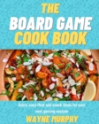 The Board Game Cook Book - Book