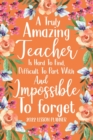 A Truly Amazing Teacher is Hard to Find 2022 Planner : Elementary Teacher Gifts, Elementary Lesson Planner, Teacher Planner 2022 - Book