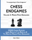 Chess Endgames, Volume 2 : Minor Piece Endgames: 2000 Chess Puzzles from Mate in 1 to Mate in 8 To Master Minor Piece Endgames - Book