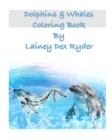 Dolphins and Whales Coloring Book - Book
