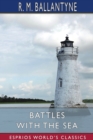 Battles with the Sea (Esprios Classics) - Book