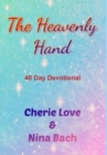 The Heavenly Hand : 40 Day Devotional - Book