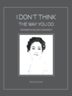 I Don't Think The Way You Do - Photography of Inclusivity and Diversity : The author and the models are all united in a chorus that demands freedom. - Book