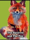 The Squirrel and the Fox. - Book