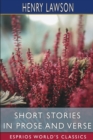 Short Stories in Prose and Verse (Esprios Classics) - Book