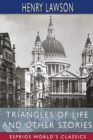 Triangles of Life and Other Stories (Esprios Classics) - Book