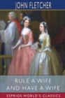 Rule a Wife and Have a Wife (Esprios Classics) - Book