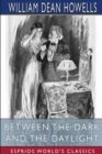 Between the Dark and the Daylight (Esprios Classics) : Romances - Book