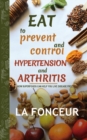 Eat to Prevent and Control Hypertension and Arthritis - Book