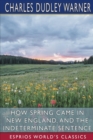 How Spring Came in New England, and The Indeterminate Sentence (Esprios Classics) - Book