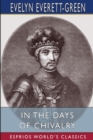 In the Days of Chivalry (Esprios Classics) : A Tale of the Times of the Black Prince - Book