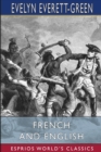 French and English (Esprios Classics) : A Story of the Struggle in America - Book