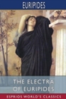 The Electra of Euripides (Esprios Classics) : Translated by Gilbert Murray - Book