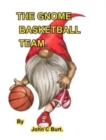 The Gnome Basketball Team. - Book