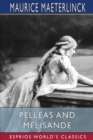 P?ll?as and M?lisande (Esprios Classics) : Translated by Richard Hovey - Book