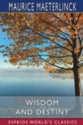 Wisdom and Destiny (Esprios Classics) : Translated by Alfred Sutro - Book