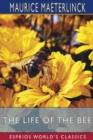 The Life of the Bee (Esprios Classics) : Translated by Alfred Sutro - Book