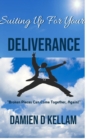 Suiting Up For Your Deliverance : You Can Be Free - Book