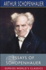 Essays of Schopenhauer (Esprios Classics) : Translated by Mrs. Rudolf Dircks - Book