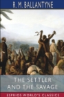 The Settler and the Savage (Esprios Classics) - Book
