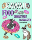 Kawaii Food and Miniature Schnauzer : Coloring Book for Adult, Activity Coloring, Dog Lovers Gift - Book