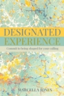 Designated Experience : Commit to being shaped for your calling - Book