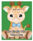 The Giraffe Who Was A Boy. - Book