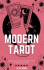 Modern Tarot : A practical guide to reading tarot in the 21st century - Book