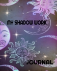 My Shadow Work Journal - Book