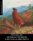 Vintage Art : Archibald Thorburn: 20 Botanical Bird Prints: Ephemera for Framing, Home Decor, Collage and Decoupage - Book