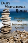 Daily Motivational Quotes : Greatest 365 Inspirational Quotes Book - Book