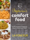Vegetarian's Comfort Food (Full Color Print) : Healthy and Delicious Vegetarian Recipes to Boost Overall Health - Book