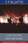 Life in the Red Brigade (Esprios Classics) - Book