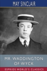 Mr. Waddington of Wyck (Esprios Classics) - Book