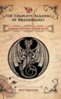 The Complete Almanac of Dragonology - Notebook : Created by Thistle & Bard - Book